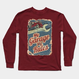 My Garage My Rules Long Sleeve T-Shirt